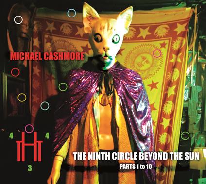 The Ninth Circle Beyondthe Sun (Parts 1 To 10) - CD Audio di Michael Cashmore