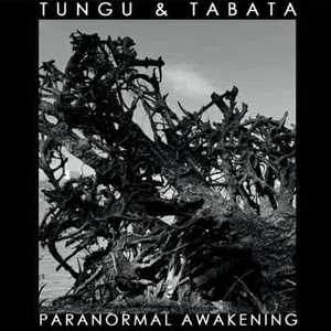 CD Paranormal Awakening Tungu & Tabata