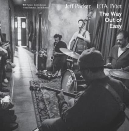 The Way Out Of Easy - CD Audio di Jeff Parker