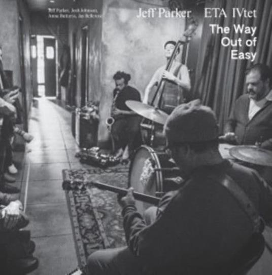 The Way Out Of Easy - CD Audio di Jeff Parker