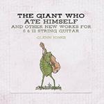 The Giant Who Ate Himself and Other New Works for 6 and 12 String Guitar (Coloured Vinyl)