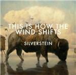 This is How the Wind Shifts - CD Audio di Silverstein