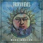 Mend Move On - CD Audio di Trophy Eyes