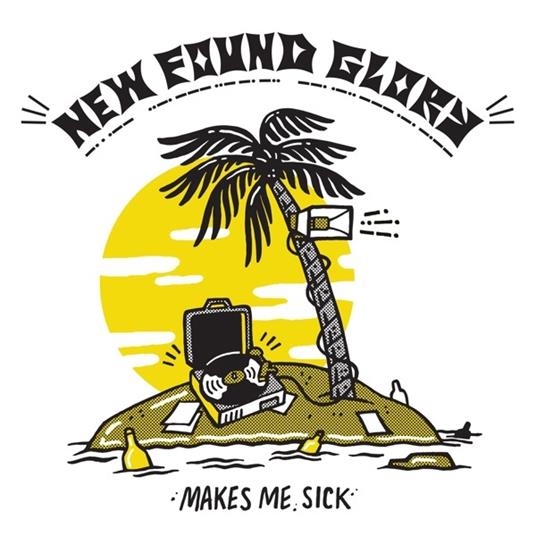 Makes Me Sick - Vinile LP di New Found Glory