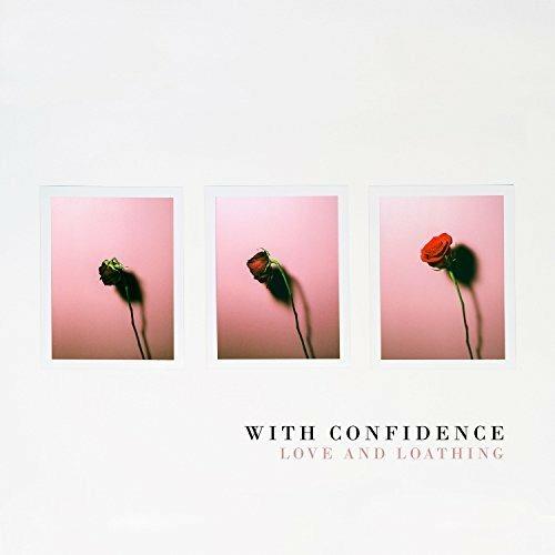 Love and Loathing - Vinile LP di With Confidence