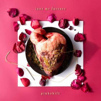 Love Me Forever - CD Audio di Pinkshift