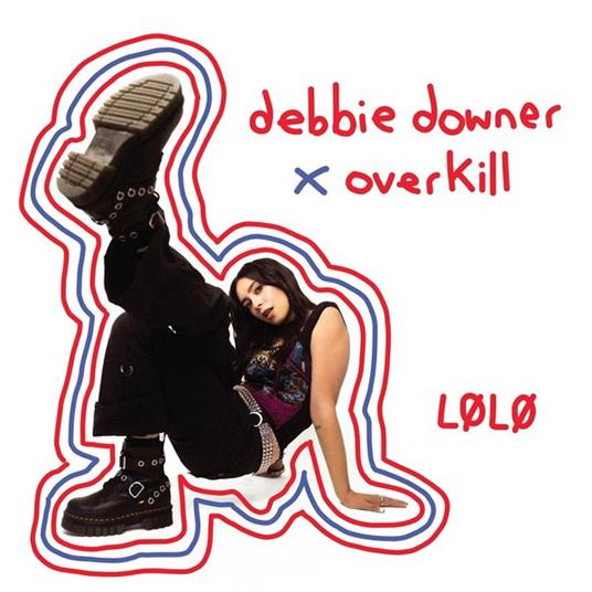 Debbie Downer X Overkill - CD Audio di LoLo