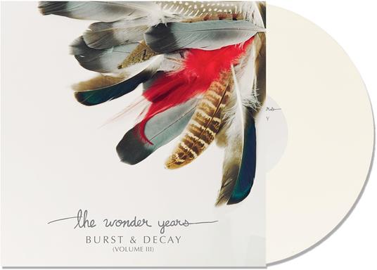 Burst & Decay - Vol.3 (White Vinyl) - Vinile LP di Wonder Years