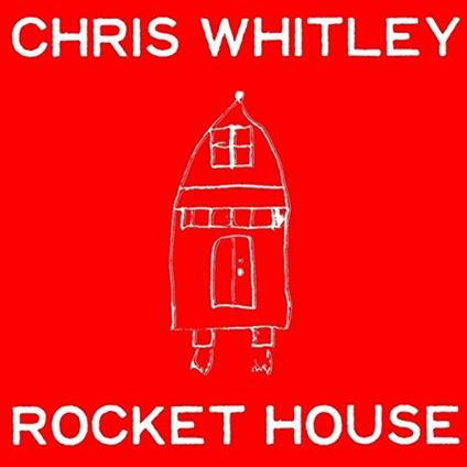 Rocket House - CD Audio di Chris Whitley