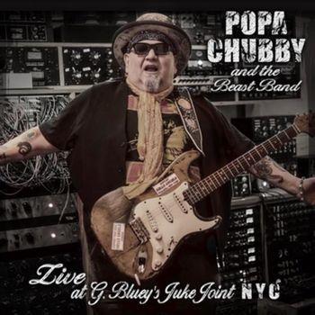Live At G. Bluey'S Juke Joint Nyc - CD Audio di Popa Chubby