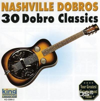 Nashville Dobros. 30 Dobro Classics - CD Audio