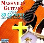 Nashville Guitars. Play 30 Gospel All Time Favorites