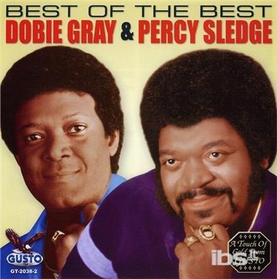 Best Of The Best - CD Audio di Percy Sledge,Dobie Gray