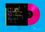 Cruel Entertainment (Neon Pink Vinyl)