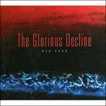 The Glorious Decline - CD Audio di Bob Egan