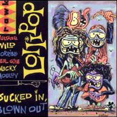 Sucked in, Blown Out - CD Audio di Lollipop