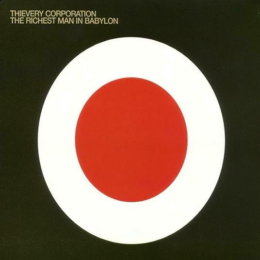 The Richest Man In Babylon - CD Audio di Thievery Corporation