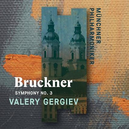 Sinfonia n.3 - CD Audio di Anton Bruckner,Valery Gergiev,Münchner Philharmoniker