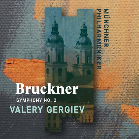 Sinfonia n.3 - CD Audio di Anton Bruckner,Valery Gergiev,Münchner Philharmoniker