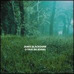 O True Believers - CD Audio di James Blackshaw