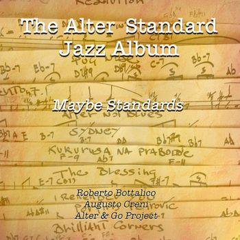 Alter Standard Jazz Album - CD Audio di Roberto Bottalico