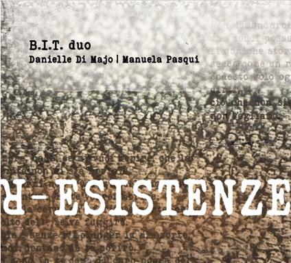 R-Esistenze - CD Audio di BIT Duo