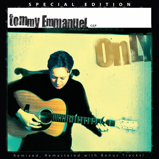 Only (Special Edition) - CD Audio di Tommy Emmanuel
