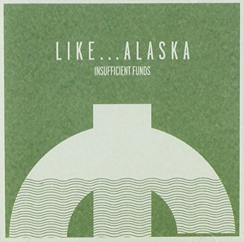 Like Alaska - Insufficient Funds - CD Audio