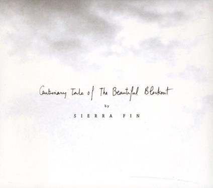 Sierra Fin - Cautionary Tale Of The Beautiful Blackout - CD Audio