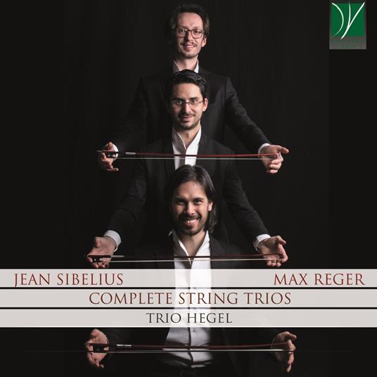 Trii completi per archi - CD Audio di Jean Sibelius,Max Reger,Trio Hegel