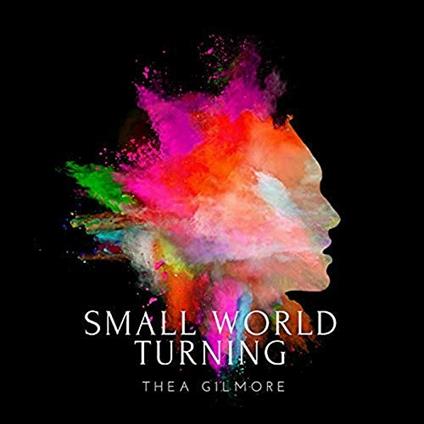 Small World Turning - Vinile LP di Thea Gilmore