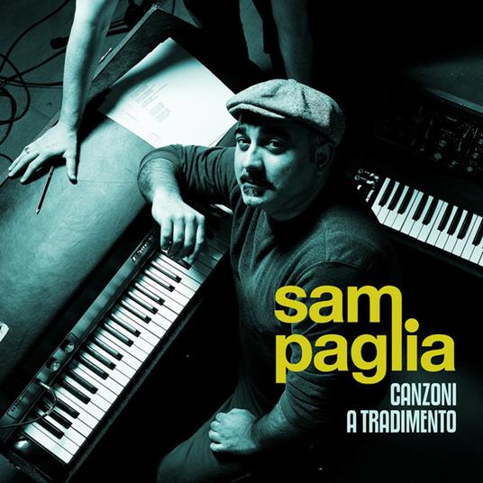 Canzoni a tradimento - Vinile LP di Sam Paglia