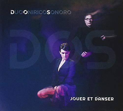 Jouer et danser - CD Audio di DOS Duo Onirico Sonoro