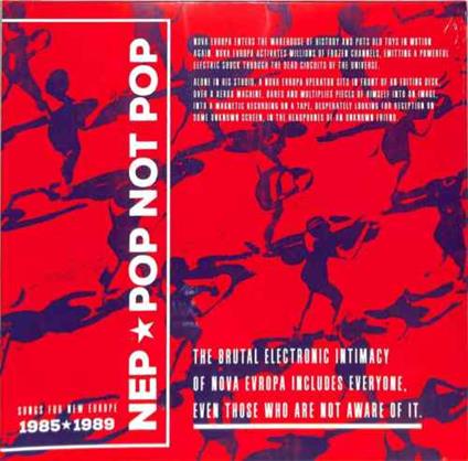 Pop Not Pop (Songs For New Europe 1983-1989) - Vinile LP di Nep