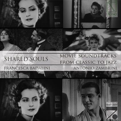 Shared Souls. Movie Soundtracks from Classic to Jazz - CD Audio di Antonio Zambrini,Francesca Badalini