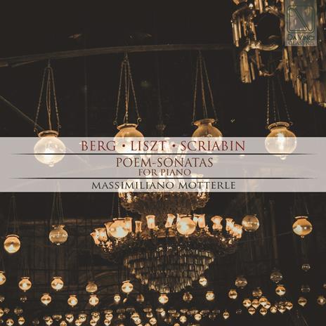 Poem. Sonate per pianoforte - CD Audio di Alban Berg,Franz Liszt,Alexander Scriabin,Massimiliano Motterle