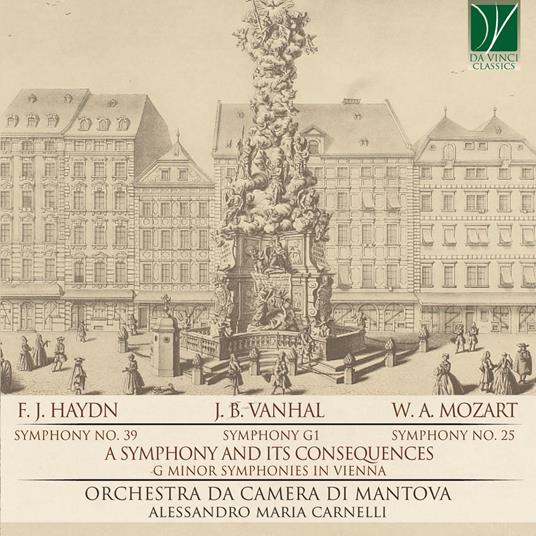 A Symphony and Its Consequences. Sinfonie in Sol minore a Vienna - CD Audio di Franz Joseph Haydn,Wolfgang Amadeus Mozart,Johann Baptist Vanhal,Orchestra da camera di Mantova,Alessandro Maria Carnelli