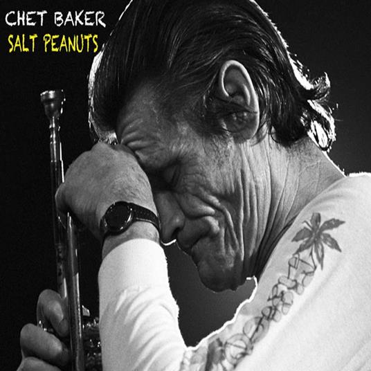 Salt Peanuts - CD Audio di Chet Baker