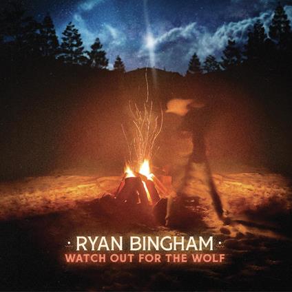 Watch Out For The Wolf - CD Audio di Ryan Bingham
