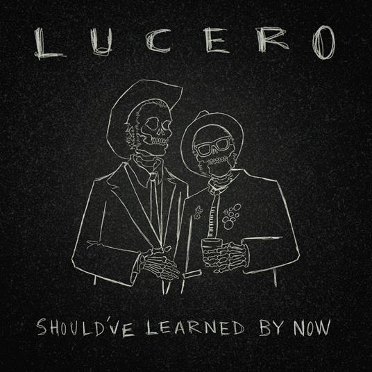 Should've Learned By Now - Vinile LP di Lucero