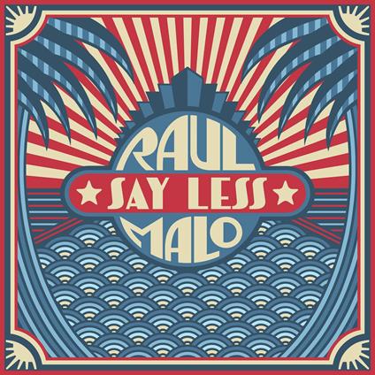 Say Less - CD Audio di Raul Malo