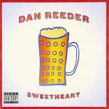 Sweetheart - Vinile LP di Dan Reeder