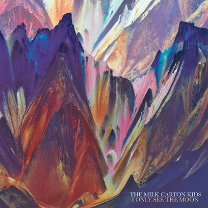 I Only See The Moon - CD Audio di Milk Carton Kids