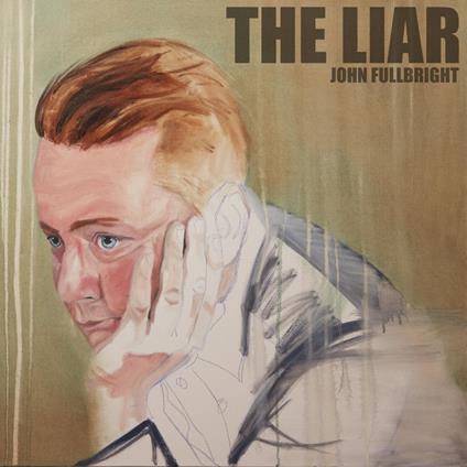 Liar - Vinile LP di John Fullbright