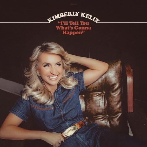 I'll Tell You What's Gonna Happen - CD Audio di Kimberly Kelly