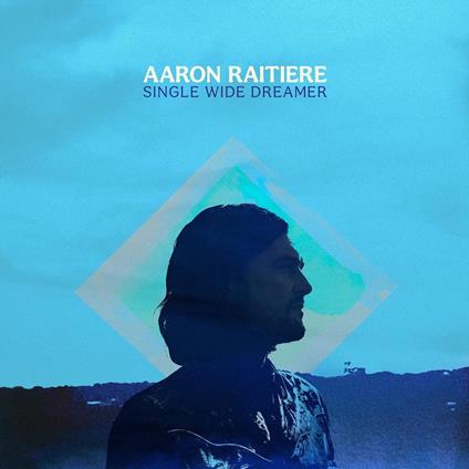 Single Wide Dreamer - Vinile LP di Aaron Raitiere