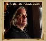 The Trick Is to Breathe - CD Audio di Sid Griffin