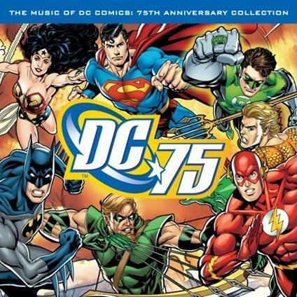 Music of Dc Comics.75th.. (Colonna sonora) - CD Audio