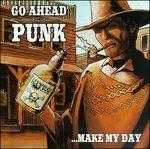 Go Ahead Punk Make My Day - CD Audio