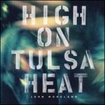 High on Tulsa Heat
